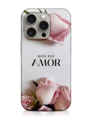 Кейс Spring Colors "Mucho Amor" за iPhone 15 – прозрачен кейс с розов дизайн и рози, надпис Mucho Amor